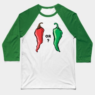 Red or Green? Baseball T-Shirt